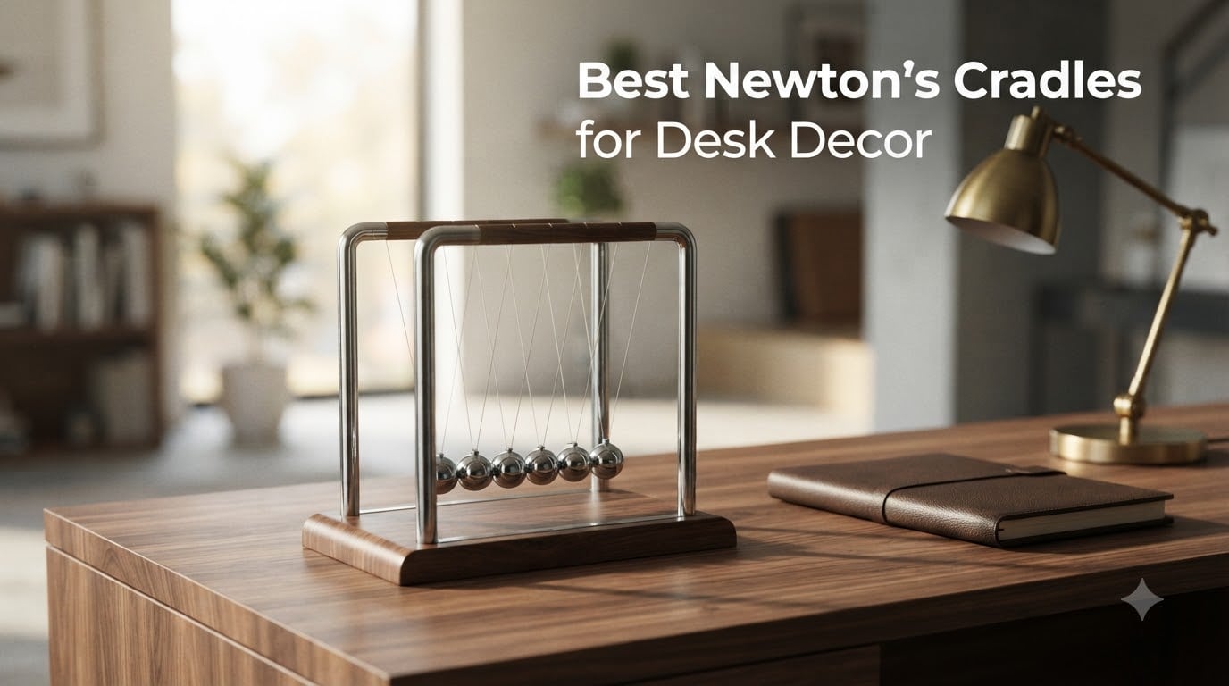 Best Newton's Cradles for Desk Decor