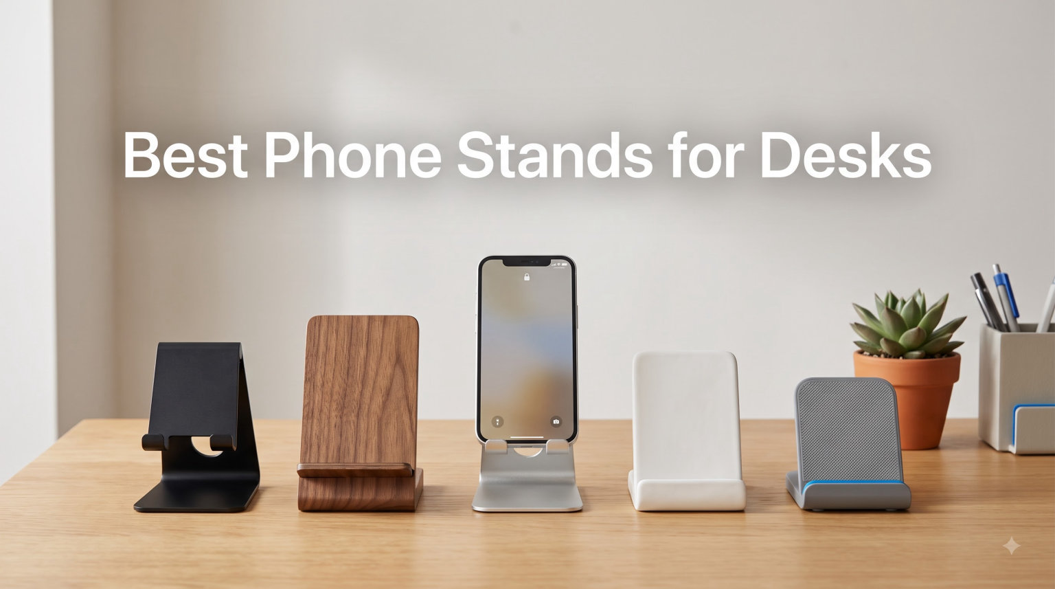 Best Phone Stands for Desks
