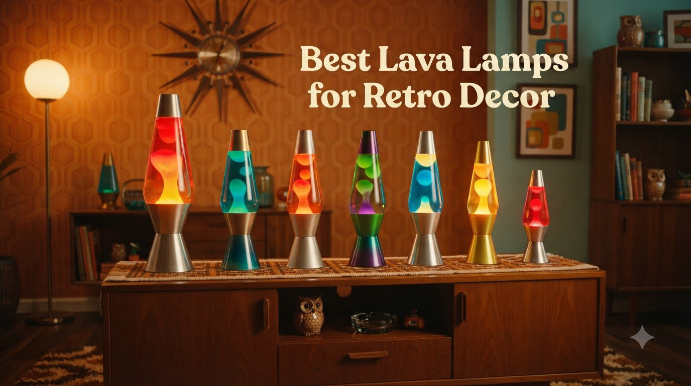 Best Lava Lamps for Retro Decor