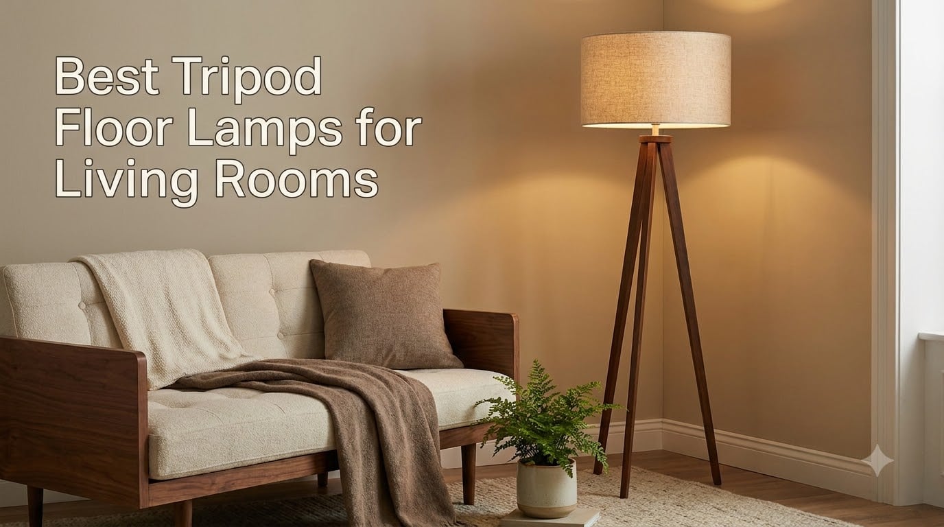 Best Tripod Floor Lamps for Living Rooms