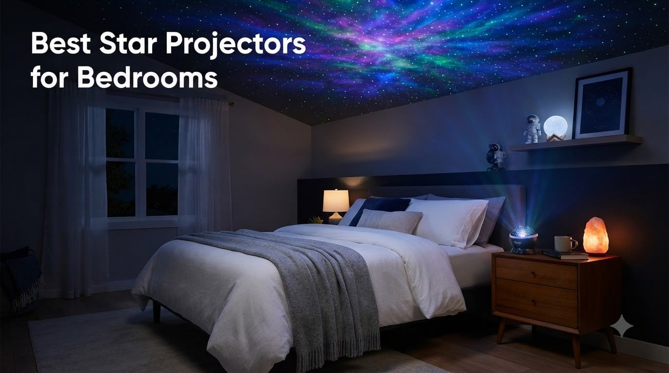 Best Star Projectors for Bedrooms