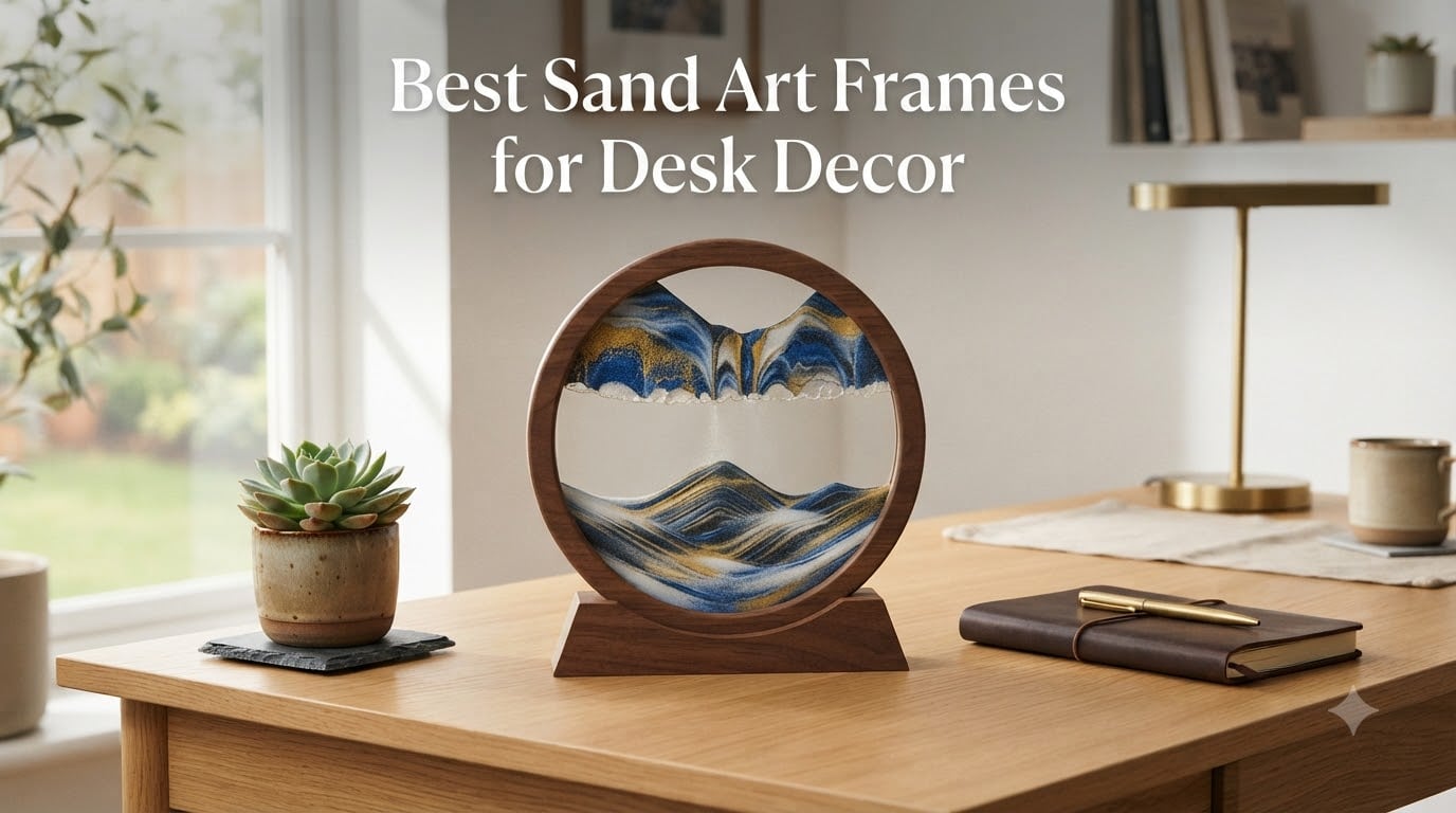Best Sand Art Frames for Desk Decor