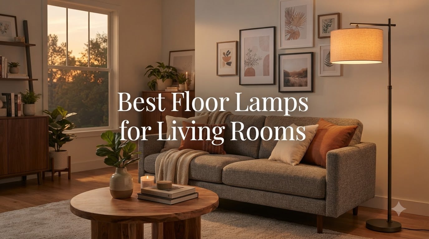 Best Floor Lamps for Living Rooms