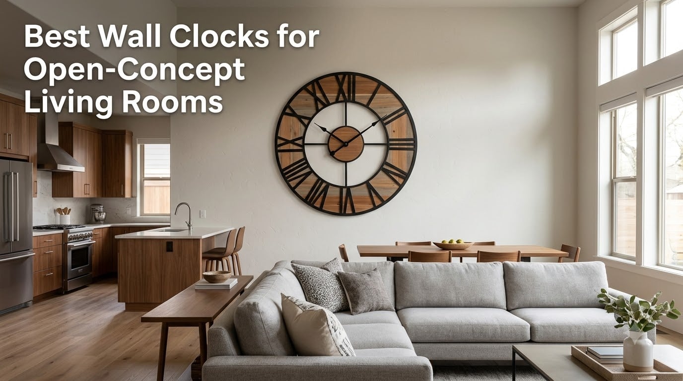 Best Wall Clocks for Open-Concept Living Rooms