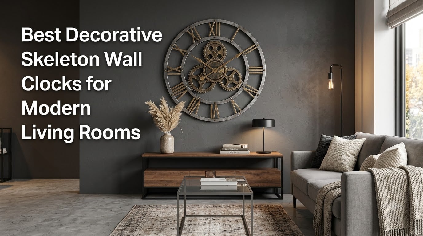 Best Decorative Skeleton Wall Clocks for Modern Living Rooms