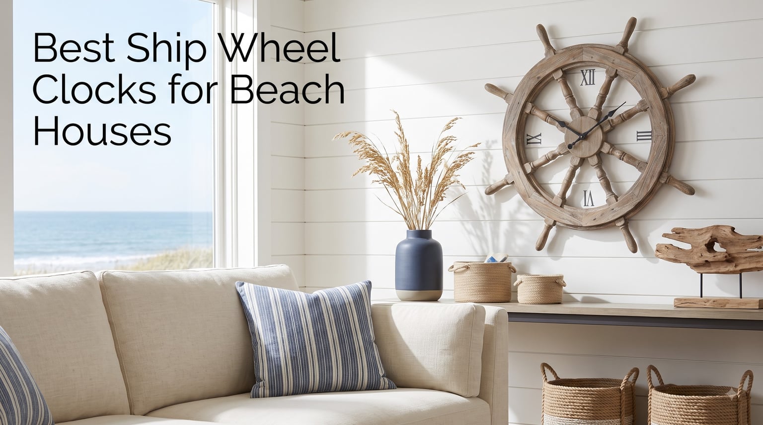 Best Ship Wheel Clocks for Beach Houses