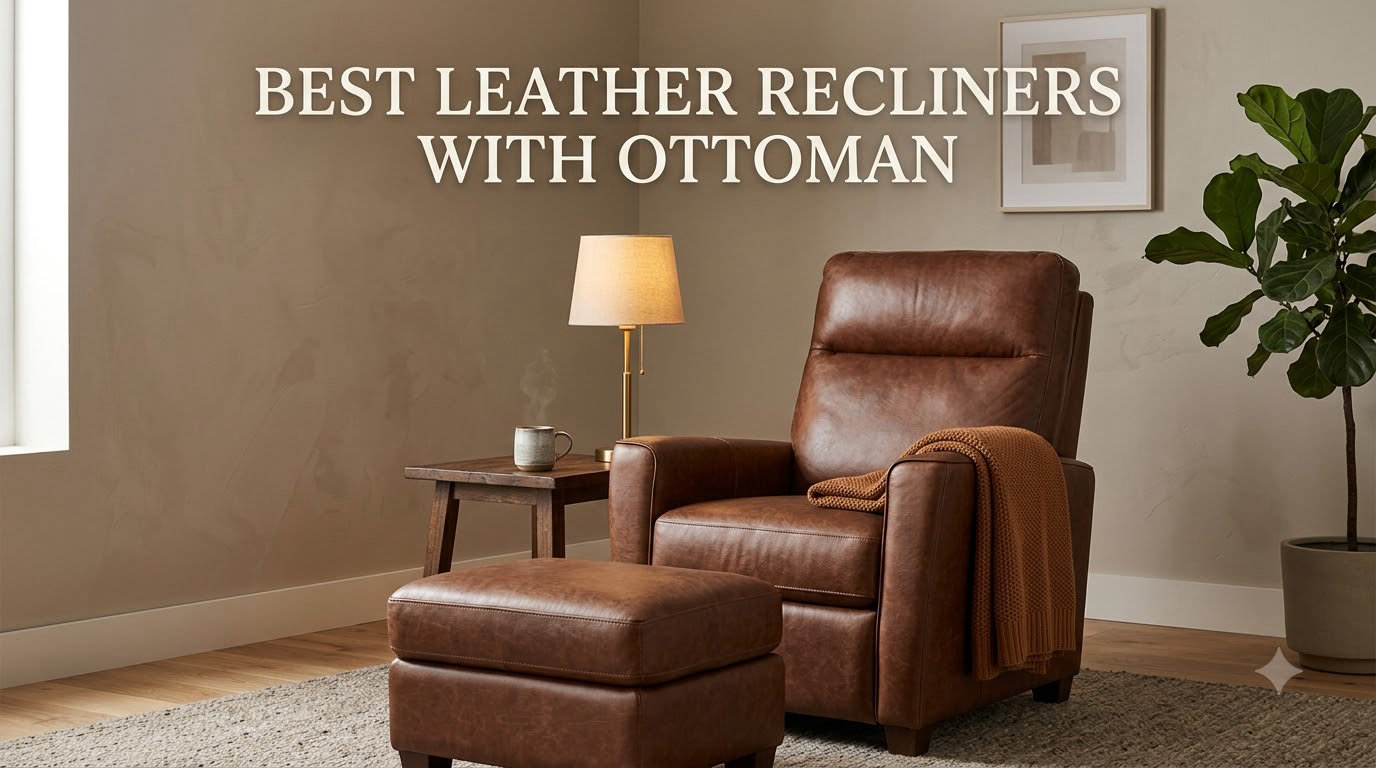 best leather recliners with ottoman