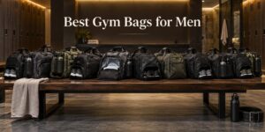 Best Gym Bags for Men
