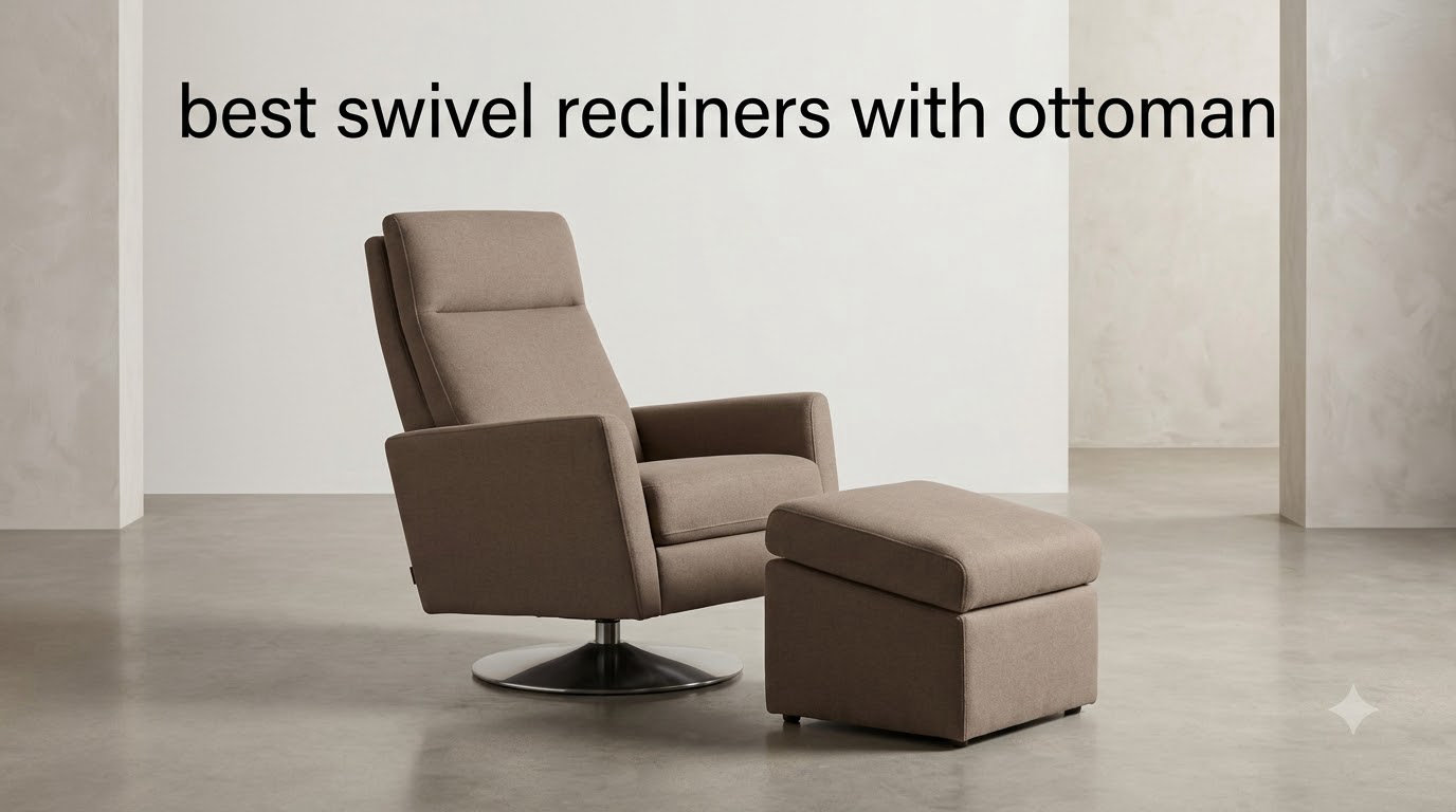 best swivel recliners with ottoman