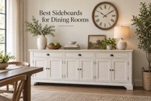 Best Sideboards for Dining Rooms