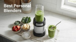 Best Personal Blenders