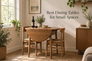 Best Dining Tables for Small Spaces