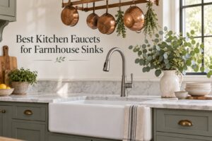Best Kitchen Faucets for Farmhouse Sinks