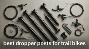 best dropper posts for trail bikes